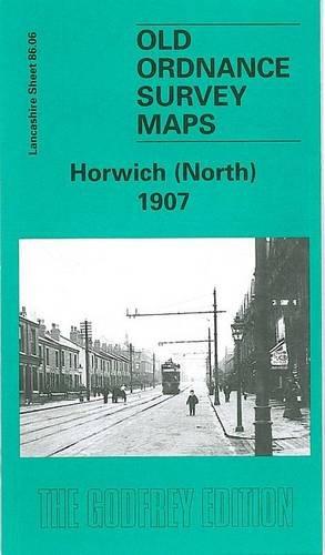 Seller image for Horwich (North) 1907: Lancashire Sheet 86.06 (Old O.S. Maps of Lancashire) for sale by WeBuyBooks