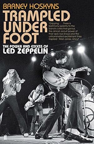 Bild des Verkufers fr Trampled Under Foot: The Power and Excess of Led Zeppelin zum Verkauf von WeBuyBooks