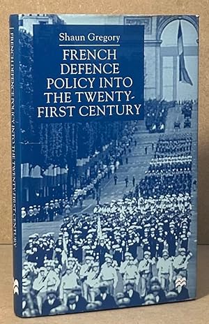 Seller image for French Defence Policy into the Twenty-First Century for sale by San Francisco Book Company