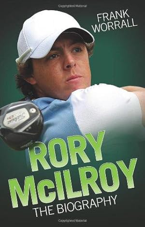 Bild des Verkufers fr Rory McIlroy - The Biography zum Verkauf von WeBuyBooks