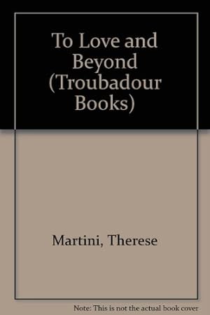 Seller image for To Love and Beyond (Troubadour Books) for sale by WeBuyBooks