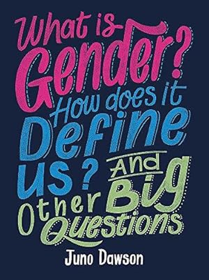 Bild des Verkufers fr What is Gender? How Does It Define Us? And Other Big Questions for Kids zum Verkauf von WeBuyBooks