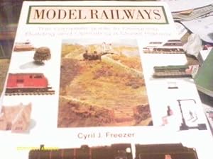 Bild des Verkufers fr Model Railways: The Complete Guide to Designing, Building and Operating a Model Railway zum Verkauf von WeBuyBooks