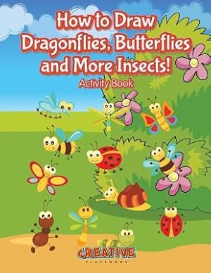Bild des Verkufers fr How to Draw Dragonflies, Butterflies and More Insects! Activity Book zum Verkauf von moluna