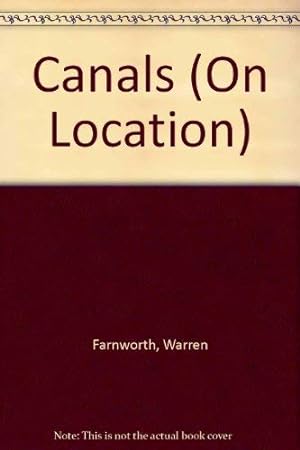 Seller image for Canals (On Location S.) for sale by WeBuyBooks