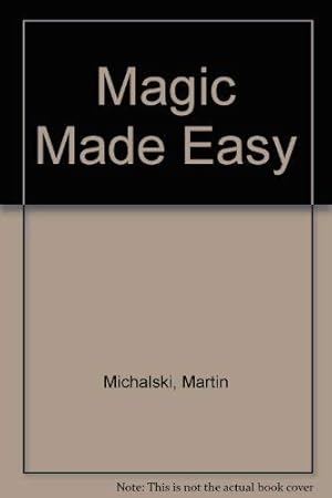 Seller image for Magic Made Easy for sale by WeBuyBooks