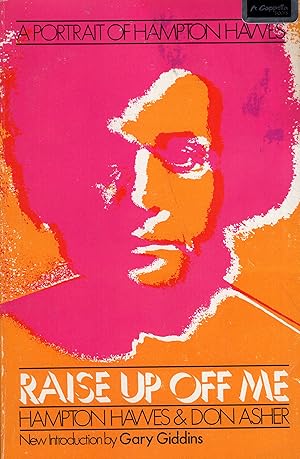 Seller image for Raise Up Off Me: A Portrait Of Hampton Hawes for sale by A Cappella Books, Inc.