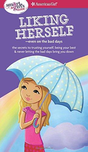 Bild des Verkufers fr A Smart Girl's Guide: Liking Herself: Even on the Bad Days (American Girl(r) Wellbeing) zum Verkauf von WeBuyBooks