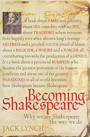 Bild des Verkufers fr Becoming Shakespeare: How a dead poet became the world's foremost literary genius zum Verkauf von WeBuyBooks