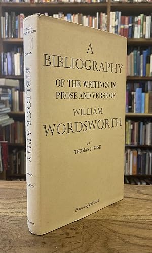 Seller image for A Bibliography of the Writings in Prose and Verse of William Wordsworth for sale by San Francisco Book Company