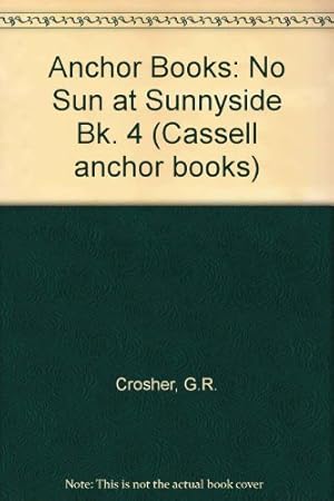 Bild des Verkufers fr Anchor Books: No Sun at Sunnyside Bk. 4 zum Verkauf von WeBuyBooks