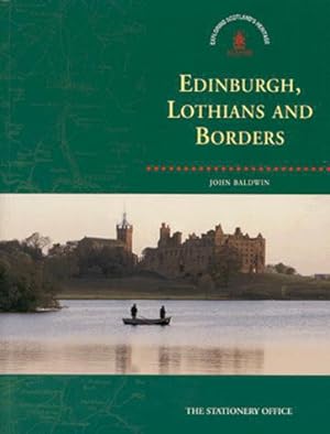 Imagen del vendedor de Edinburgh, Lothians and the Borders (Exploring Scotland's Heritage) (Exploring Scotland's Heritage S.) a la venta por WeBuyBooks