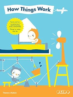 Imagen del vendedor de How Things Work: Facts and Fun   Questions and Answers   Things to Make and Do a la venta por WeBuyBooks