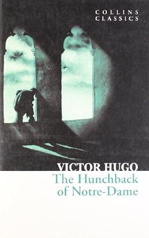 Bild des Verkufers fr The Hunchback of Notre-Dame (Collins Classics) zum Verkauf von WeBuyBooks 2