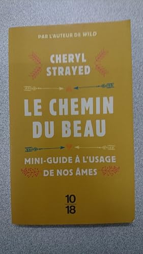 Imagen del vendedor de Le chemin du beau: Mini-guide  l'usage de nos mes a la venta por Dmons et Merveilles
