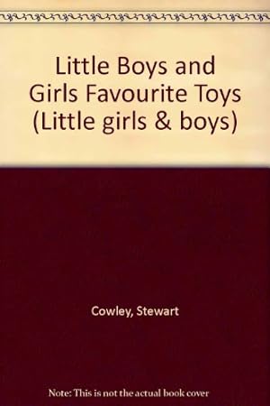 Bild des Verkufers fr Little Boys and Girls Favourite Toys (Little girls & boys) zum Verkauf von WeBuyBooks