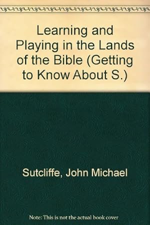 Seller image for Learning and Playing in the Lands of the Bible (Getting to Know About S.) for sale by WeBuyBooks