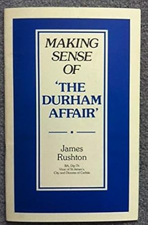 Seller image for Making Sense of the Durham Affair for sale by WeBuyBooks