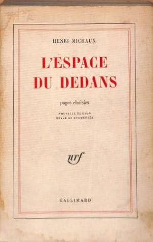 Image du vendeur pour L'ESPACE DU DEDANS - PAGES CHOISIES (1927-1959). mis en vente par WeBuyBooks