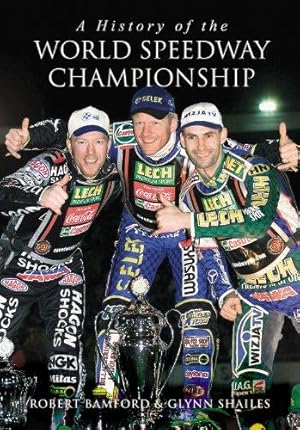 Seller image for A History of the World Speedway Championship for sale by WeBuyBooks