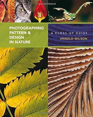 Seller image for Photographing Pattern and Design in Nature: A Close-up Guide for sale by WeBuyBooks