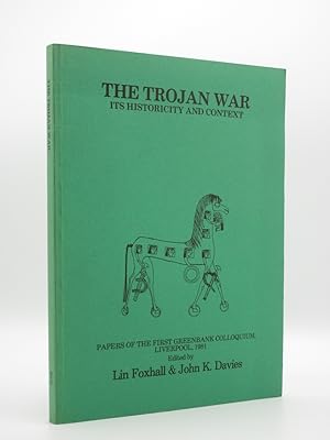 Seller image for The Trojan War: Its Historicity and Context: Papers of the First Greenbank Colloquium, Liverpool, 1981 for sale by Tarrington Books