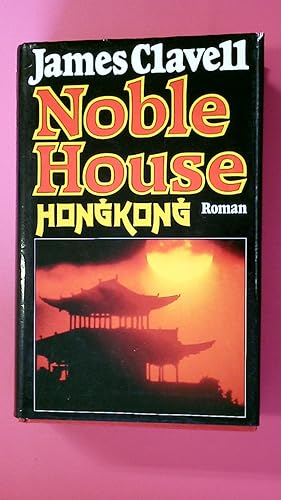 Bild des Verkufers fr NOBLE HOUSE HONGKONG. Roman zum Verkauf von HPI, Inhaber Uwe Hammermller