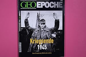 GEO EPOCHE 17 05. 8. Mai 1945 - Das Kriegsende. Das Finale des Weltenbrandes