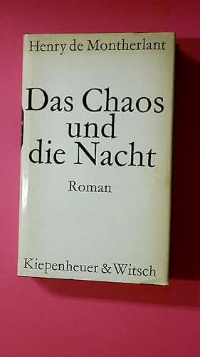 Bild des Verkufers fr DAS CHAOS UND DIE NACHT. ROMAN. zum Verkauf von HPI, Inhaber Uwe Hammermller