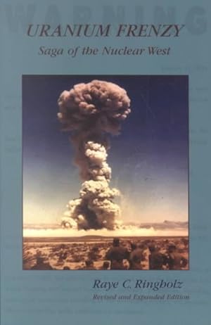 Seller image for Uranium Frenzy : Saga of the Nuclear West for sale by GreatBookPrices