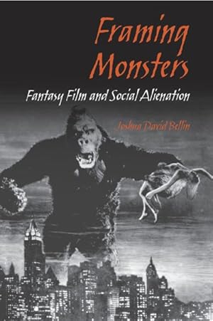 Seller image for Framing Monsters : Fantasy Film And Social Alienation for sale by GreatBookPricesUK