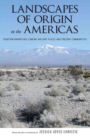 Seller image for Landscapes of Origin in the Americas : Creation Narratives Linking Ancient Places and Present Communities for sale by GreatBookPrices