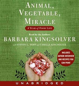 Imagen del vendedor de Animal, Vegetable, Miracle : A Year of Food Life a la venta por GreatBookPrices