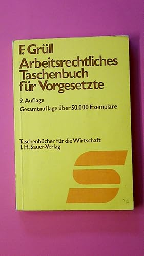 ARBEITSRECHTLICHES TASCHENBUCH FÜR VORGESETZTE.