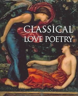 Imagen del vendedor de Classical Love Poetry a la venta por GreatBookPrices