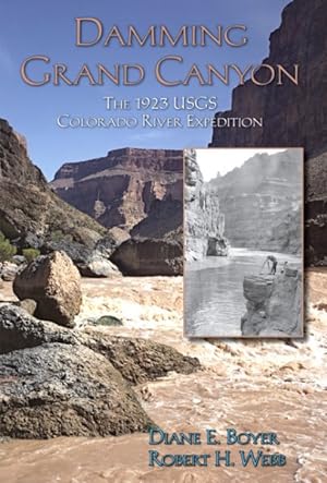 Immagine del venditore per Damming Grand Canyon : The 1923 USGS Colorado River Expedition venduto da GreatBookPricesUK