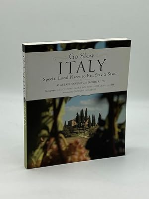 Seller image for Go Slow Italy Special Local Places to Eat, Stay and Savor for sale by True Oak Books