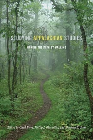 Bild des Verkufers fr Studying Appalachian Studies : Making the Path by Walking zum Verkauf von GreatBookPrices