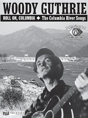 Immagine del venditore per Woody Guthrie Roll On, Columbia : The Columbia River Songs venduto da GreatBookPrices