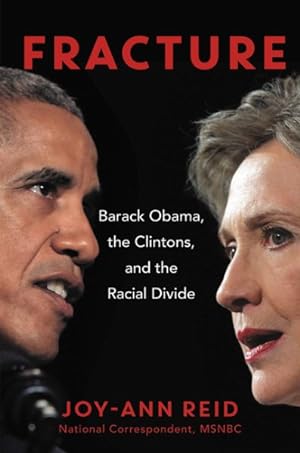Seller image for Fracture : Barack Obama, the Clintons, and the Racial Divide for sale by GreatBookPricesUK