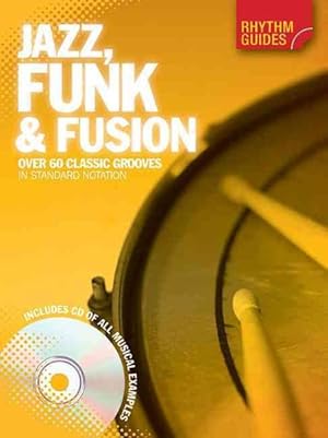 Imagen del vendedor de Jazz, Funk & Fusion : Over 60 Classic Grooves In Standard Notation a la venta por GreatBookPrices