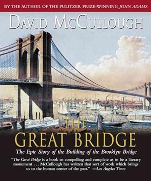 Imagen del vendedor de Great Bridge : The Epic Story of the Building of the Brooklyn Bridge a la venta por GreatBookPricesUK