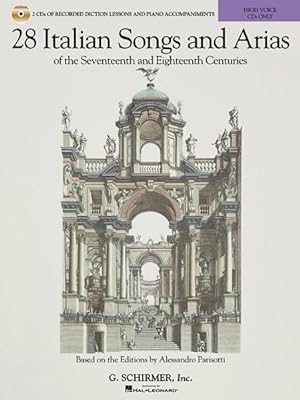 Seller image for 28 Italian Songs & Arias of the 17th and 18th Centuries, High Voice : Diction Lessons and Accompaniment Cds for sale by GreatBookPrices