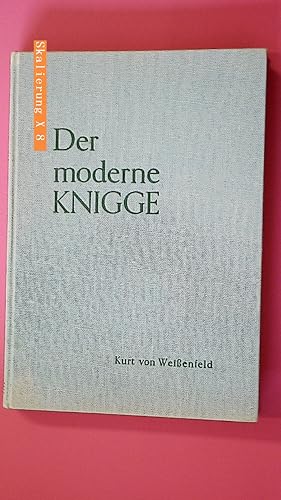 Bild des Verkufers fr DER MODERNE KNIGGE. Die Beherrschung d. guten Tones in allen Lebenslagen. Gewandtes Auftreten. Beliebtheit durch gewinnende Umgangsformen zum Verkauf von HPI, Inhaber Uwe Hammermller