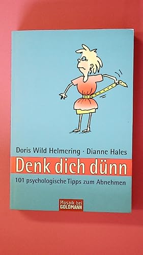 Bild des Verkufers fr DENK DICH DNN. 101 psychologische Tipps zum Abnehmen zum Verkauf von HPI, Inhaber Uwe Hammermller