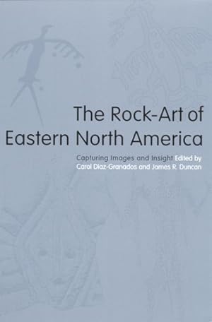 Seller image for Rock-Art of Eastern North America : Capturing Images and Insight for sale by GreatBookPrices