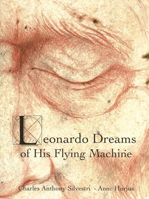 Bild des Verkufers fr Leonardo Dreams of His Flying Machine zum Verkauf von GreatBookPrices