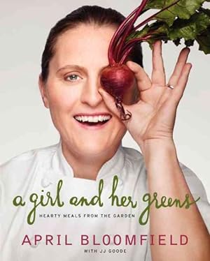 Immagine del venditore per Girl and Her Greens : Hearty Meals from the Garden venduto da GreatBookPricesUK