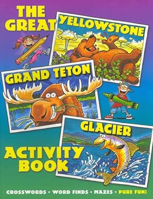 Seller image for Great Yellowstone, Grand Teton, Glacier Activity Book for sale by GreatBookPrices