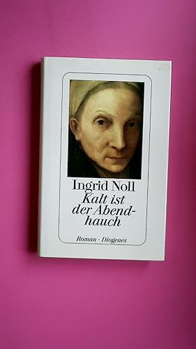 Seller image for KALT IST DER ABENDHAUCH. Roman for sale by HPI, Inhaber Uwe Hammermller